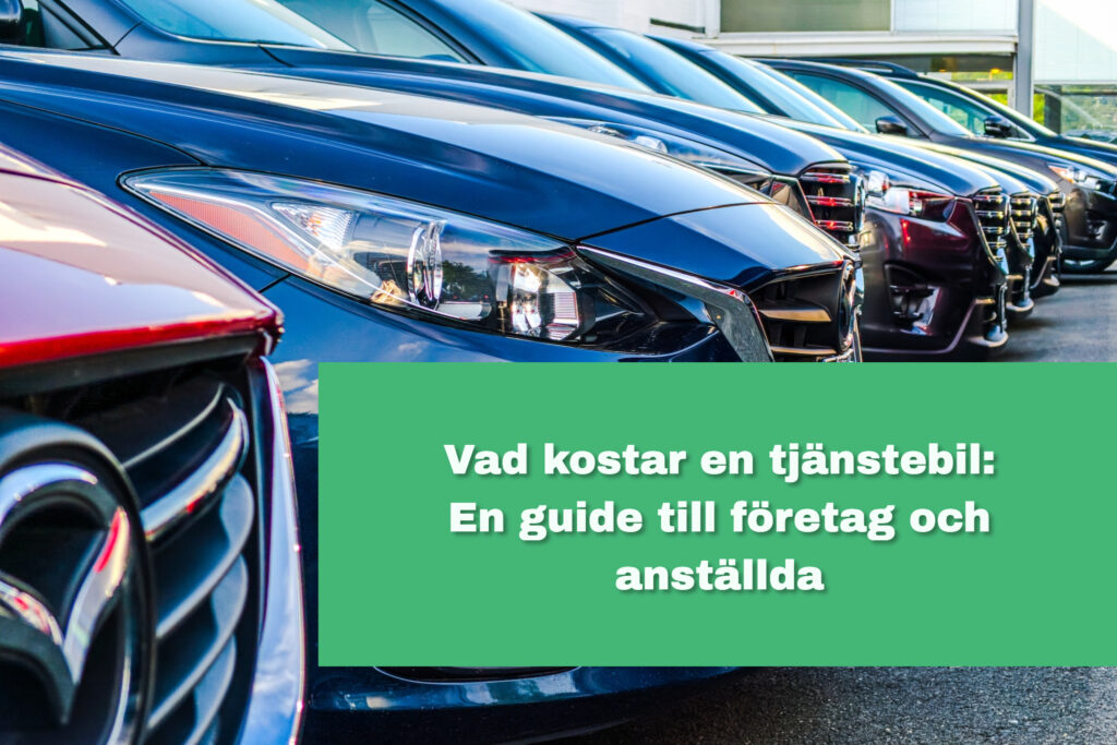 Vad kostar tjänstebil en guide till företag och anställda Cardrop